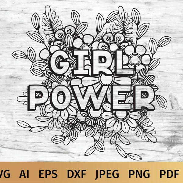 Girl Power SVG, Feminism SVG Quote, Personal and Commercial use.