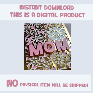 Mothers Day Card SVG, Card Template with Flowers and Mom word, DIY Mothers Day Card, Mothers Day SVG, Cricut Mom Cards.