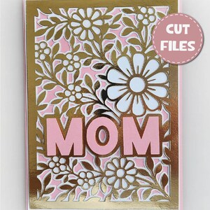 Mothers Day Card SVG, Card Template with Flowers and Mom word, DIY Mothers Day Card, Mothers Day SVG, Cricut Mom Cards.