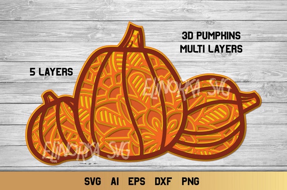 Download Thanksgiving Svg Multi Layer Pumpkin Svg 3d Layered Svg Cut Etsy