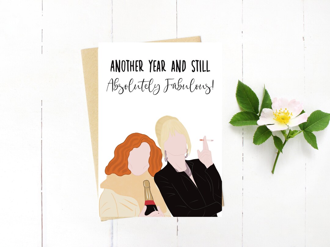 Funny Birthday Card - Absolutely Fabulous - 60? You Don't Look A Day Over Fabulous Sweetie 5ef0e144ff2a1d0001c39bb2