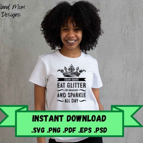Color Guard - Eat Glitter 6 - Marching Band, Digital Download, Sublimation, Music, Clipart, Print/Cut Files, Instant Download, shirt design