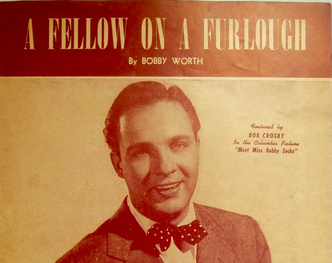 Fellow On A Furlough, A   1943   Bob Crosby   Bobby Worth      Sheet Music