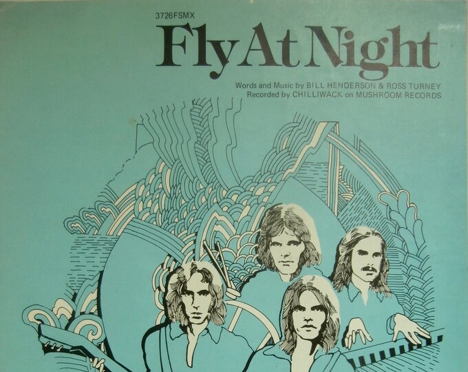 Fly At Night   1976   Chilliwack   Bill Henderson  Ross Turney    Sheet Music