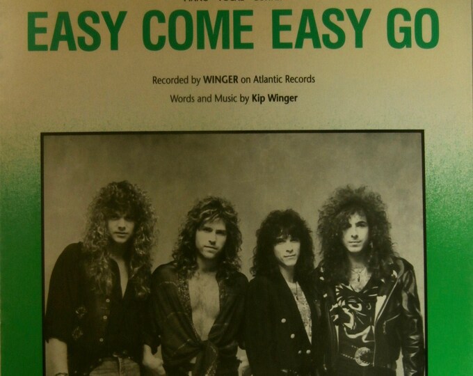 Easy Come Easy Go   1990   Winger   Kip Winger     Current Sheet Music