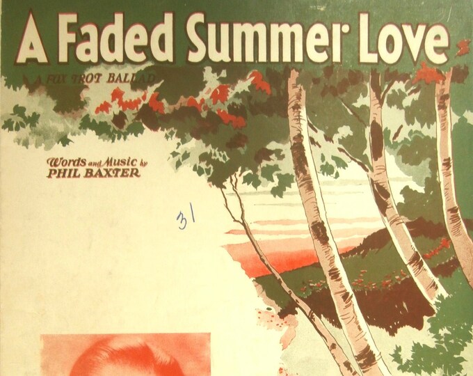 Faded Summer Love, A   1931   Abe Lyman   Phil Baxter      Sheet Music