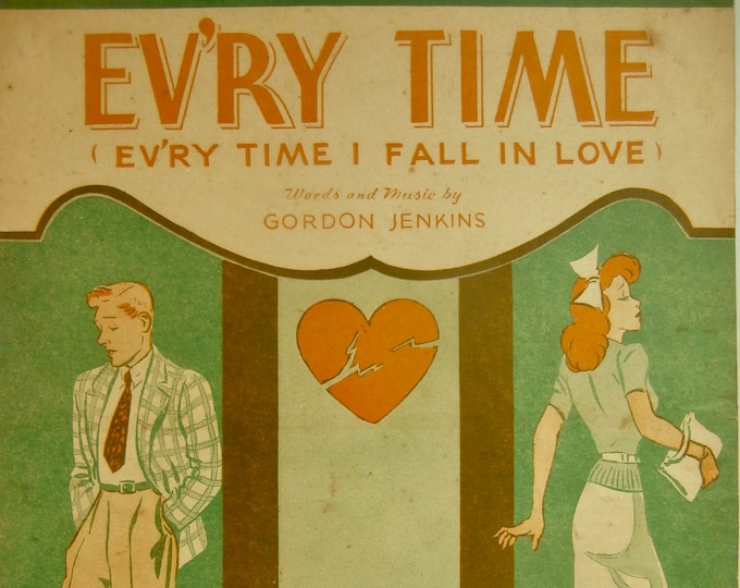 Ev'ry Time (Ev'ry Time I Fall In Love)   1944      Gordon Jenkins      Sheet Music