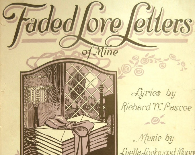 Faded Love Letters Of Mine   1922      Richard W. Pascoe  Lvella Lockwood Moore    Sheet Music