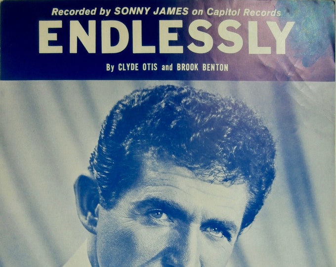 Endlessly   1963   Sonny James   Clyde Otis  Brook Benton   Current Sheet Music