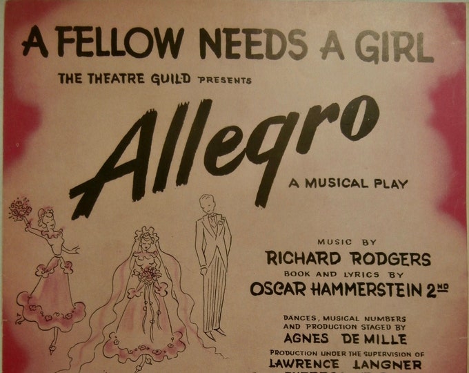 Fellow Needs A Girl, A   1947   Allegro   Richard Rodgers  Oscar Hammerstein 2nd   Stage Production Sheet Music