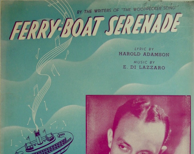 Ferry-Boat Serenade   1940   Gray Gordon   Harold Adamson  E. Di Lazzaro    Sheet Music