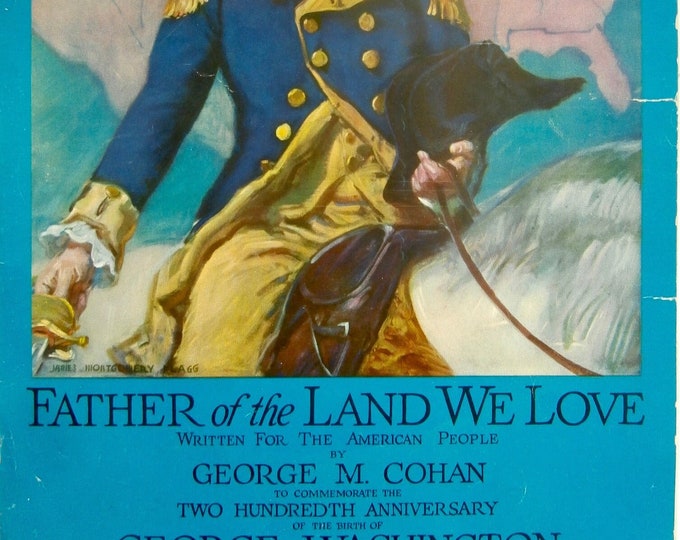 Father Of The Land We Love     1931  Sheet Music     To Commemorate The 200th Birthday Of George Washington