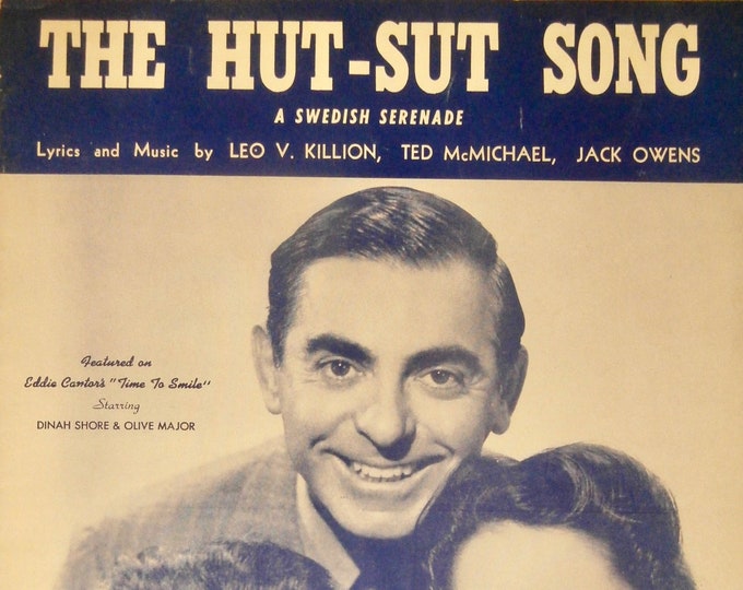 Hut-Sut Song, The   1941   Dinah Shore, Olive Major, Eddie Cantor In Time To Smile   Leo V. Killion  Ted McMichael    Sheet Music