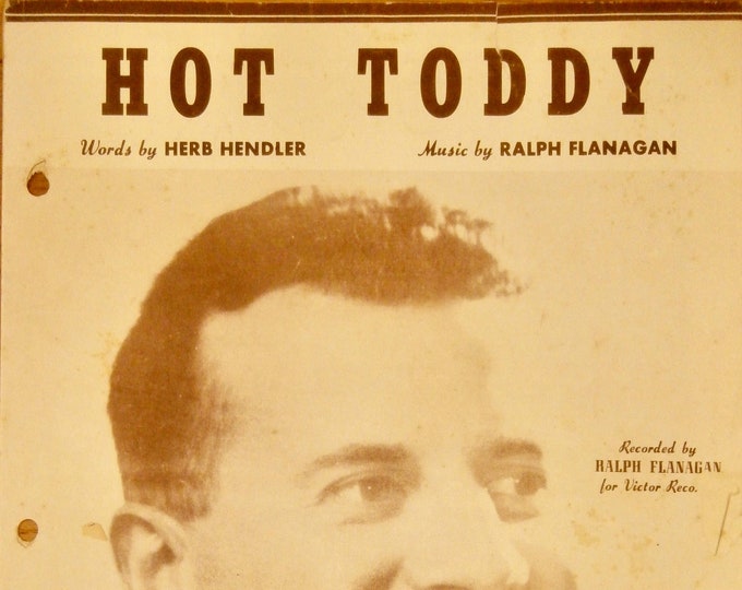 Hot Toddy   1953   Ralph Flanagan   Herb Hendler  Ralph Flanagan    Sheet Music