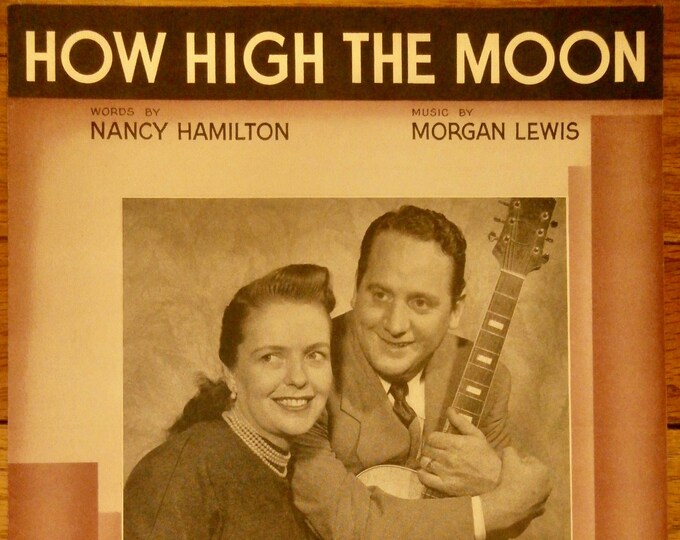 How High The Moon   1940   Les Paul, Mary Ford   Nancy Hamilton  Morgan Lewis    Sheet Music
