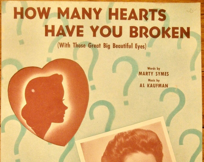 How Many Hearts Have You Broken (With Those Great Big Beautiful Eyes)   1943   Imogen Carpenter   Marty Symes    Al Kauffman    Sheet Music
