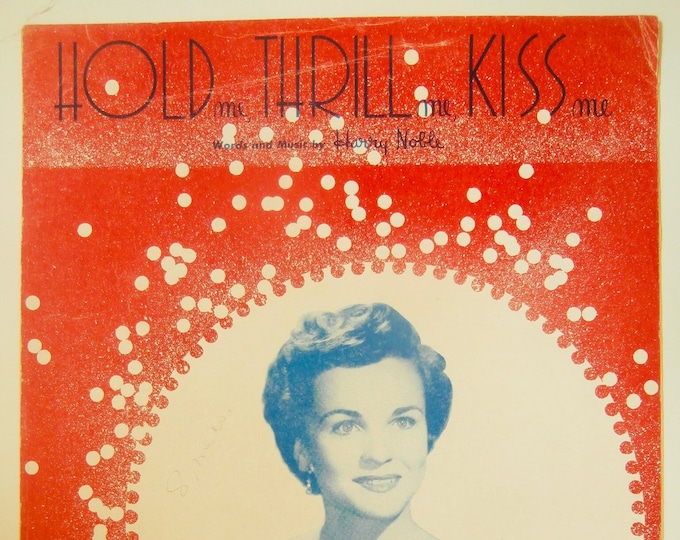 Hold Me, Thrill Me, Kiss Me   1952   Karen Chandler   Harry Noble      Sheet Music