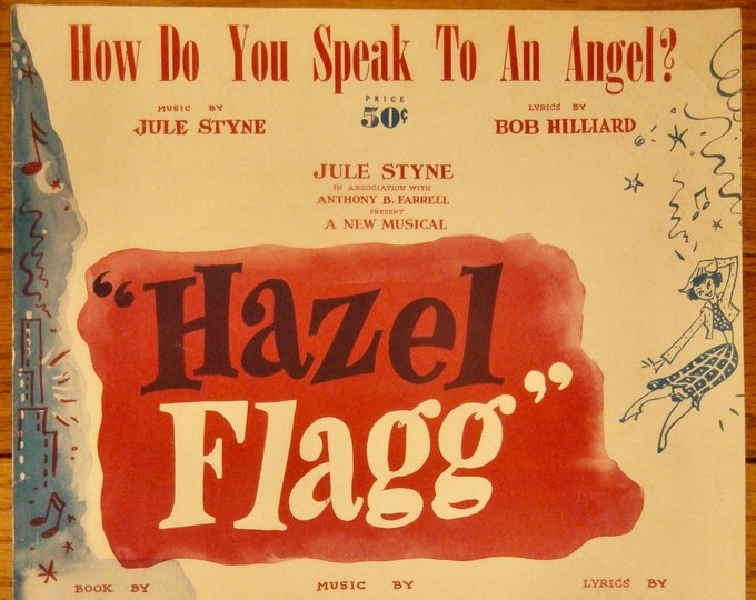 How Do You Speak To An Angel?   1952   Hazel Flagg   Bob Hilliard  Jule Styne    Sheet Music