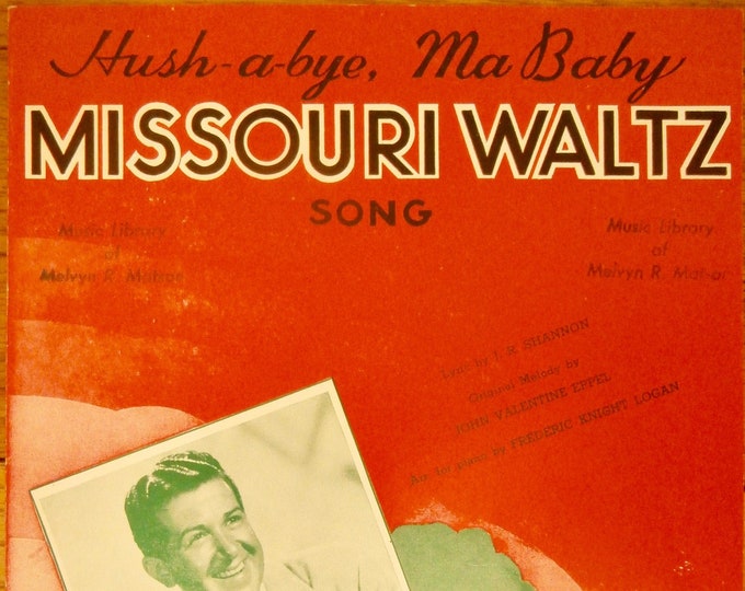 Hush-A-Bye, My Baby (Missouri Waltz)   1943   Eddy Howard   J.R. Shannon  John Valentine Eppel    Sheet Music
