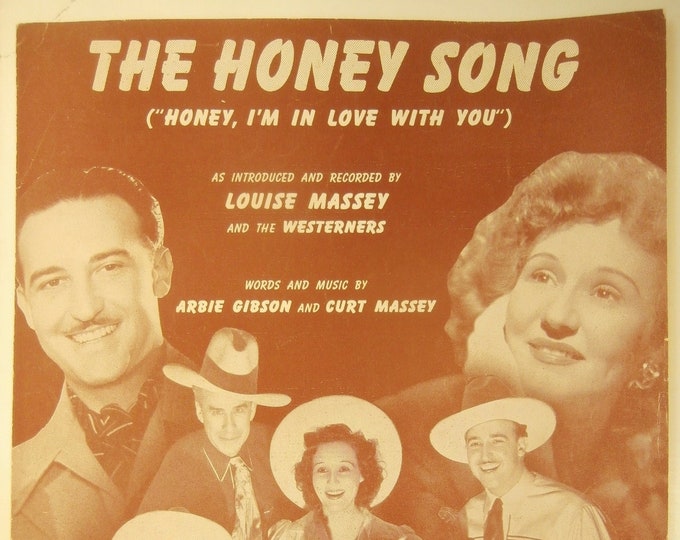 Honey Song, The (Honey, I'm In Love With You)   1942   Louise Massey And The Westerners   Arbie Gibson  Curt Massey    Sheet Music