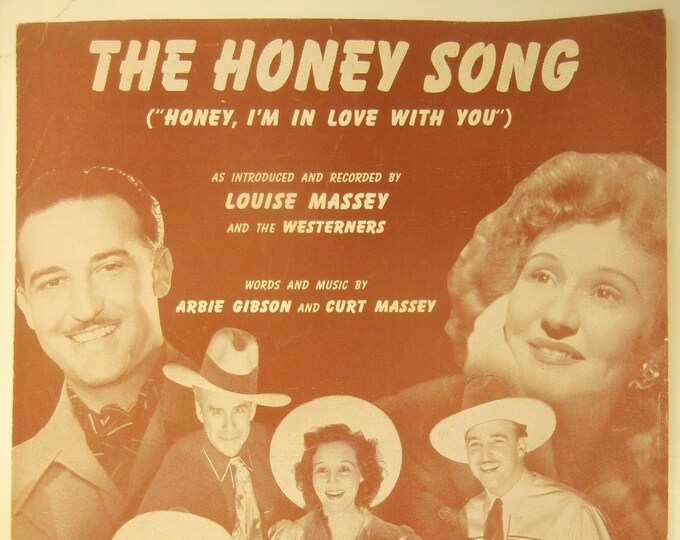 Honey Song, The (Honey, I'm In Love With You)   1942   Louise Massey And The Westerners   Arbie Gibson  Curt Massey    Sheet Music