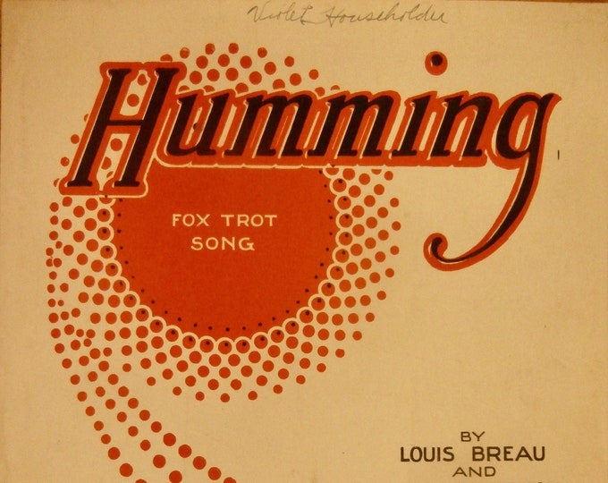 Humming   1920   Sung By The Duncan Sisters In "Tiptop" - The Latest Musical Comedy Sucess   Louis Breau  Ray Henderson    Sheet Music