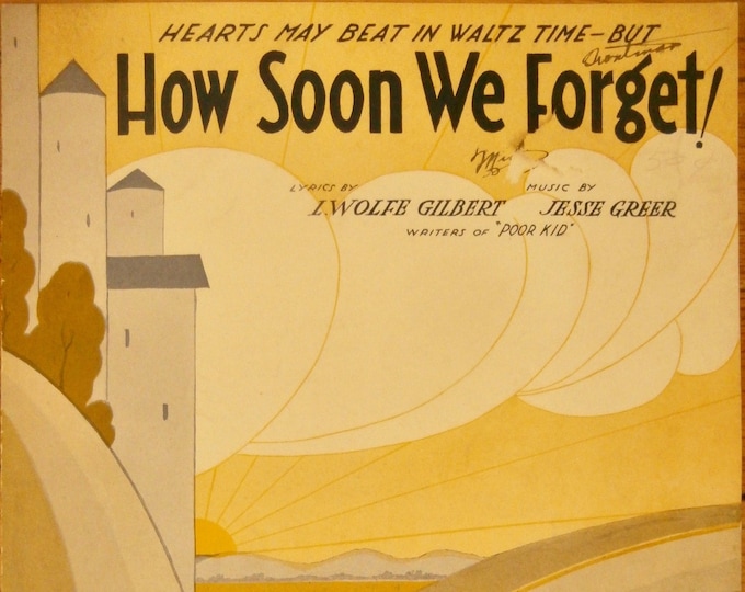 How Soon We Forget!   1931      L. Wolfe Gilbert  Jesse Greer    Sheet Music