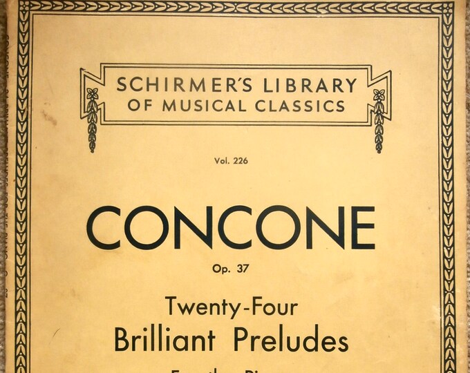 Concone   Twenty-Four Brilliant Preludes   For The Piano  Schirmer's Library Vol.226      Piano Preludes