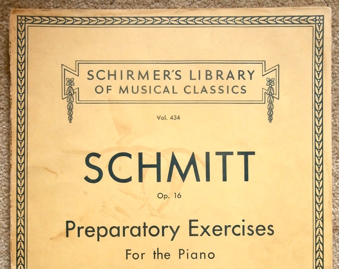Schmitt   Preparatory Exercises   For The Pianoforte  Schirmer's Library Vol.434      Piano Exercises