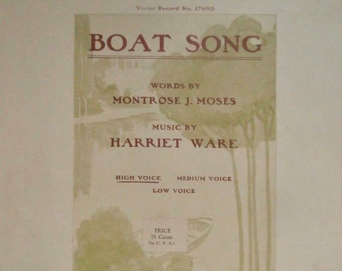 Boat Song   1908      Montrose J. Moses  Harriet Ware    Sheet Music