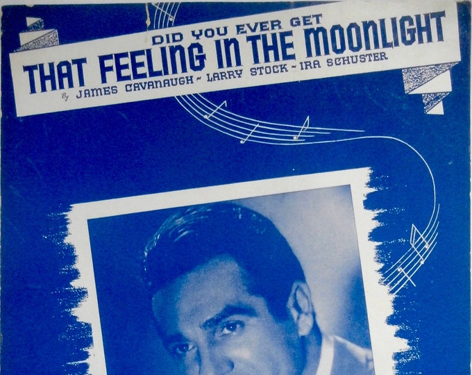 Did You Ever Get That Feeling In The Moonlight   1944   Gene Krupa   James Cavanaugh  Larry Stock    Sheet Music