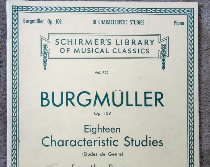 Burgmuller   Eighteen Characteristic Studies   For The Piano  Schirmer's Library Vol.752      Piano Studies