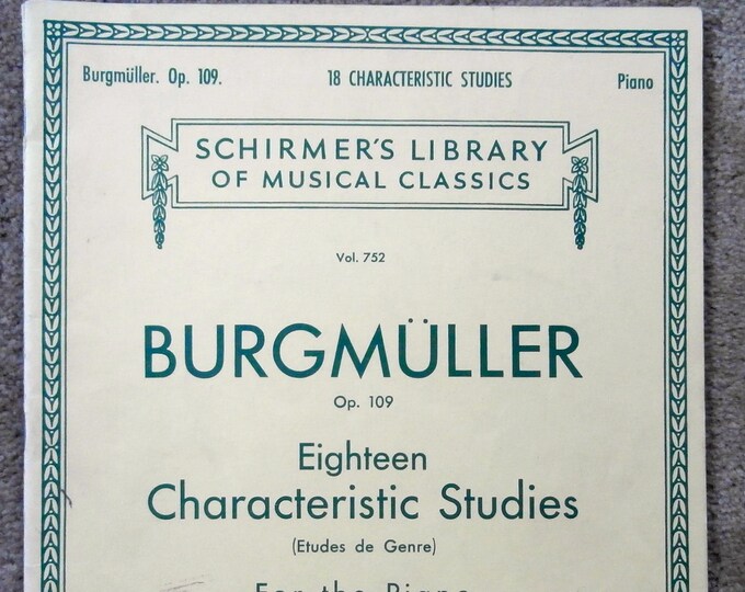 Burgmuller   Eighteen Characteristic Studies   For The Piano  Schirmer's Library Vol.752      Piano Studies