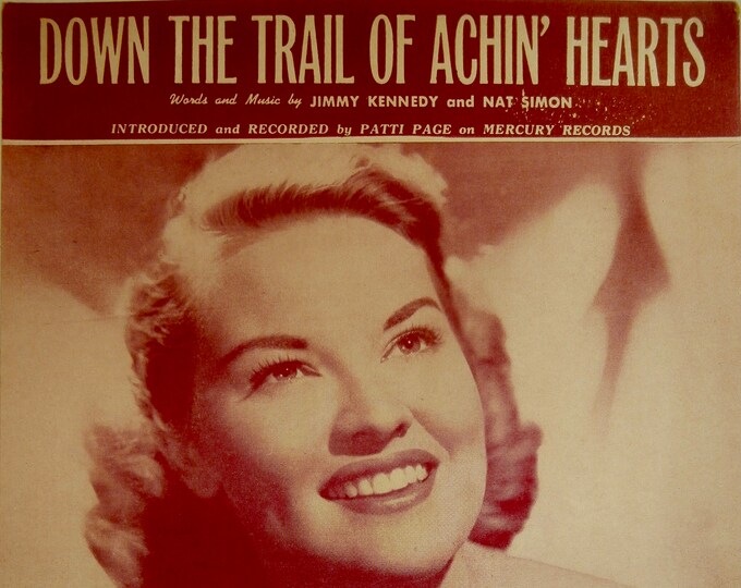 Down The Trail Of Achin' Hearts   1951   Patti Page   Jimmy Kennedy  Nat Simon    Sheet Music