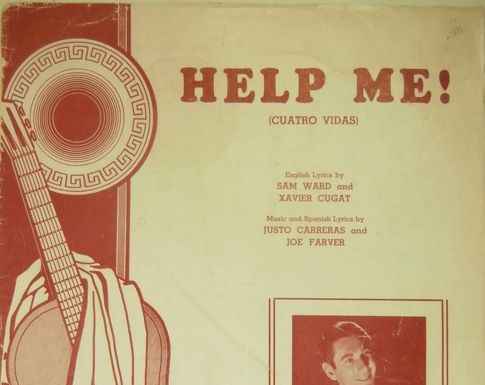 Help Me (Cuatro Vidas)   1940   Jose Morano   Sam Ward  Xavier Cuget    Sheet Music
