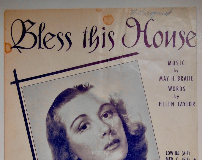 Bless This House   1932   As Featured By Gladys Swarthout On The Prudential Family Hour   May H. Brahe  Hellen Taylor    Sheet Music