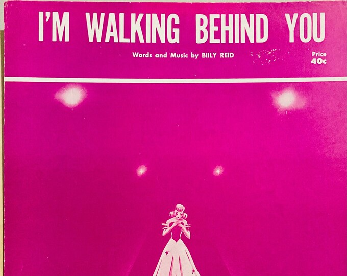 I'm Walking Behind You (Look Over Your Shoulder)   1953      Billy Reid      Sheet Music
