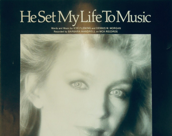 He Set My Life To Music   1982   Barbara Mandrell   Kye Fleming  Dennis W. Morgan    Sheet Music