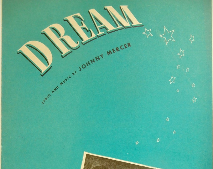 Dream   1945   The Pied Pipers   Johnny Mercer      Sheet Music