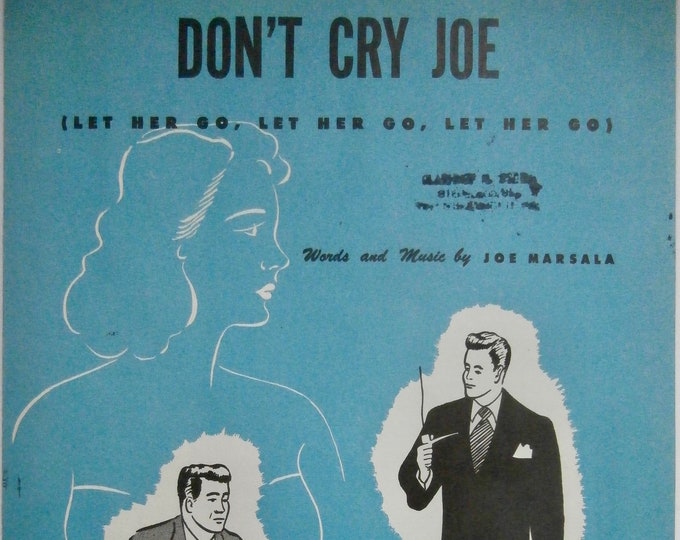 Don't Cry Joe (Let Her Go, Let Her Go, Let Her Go)   1949      Joe Marsala      Sheet Music
