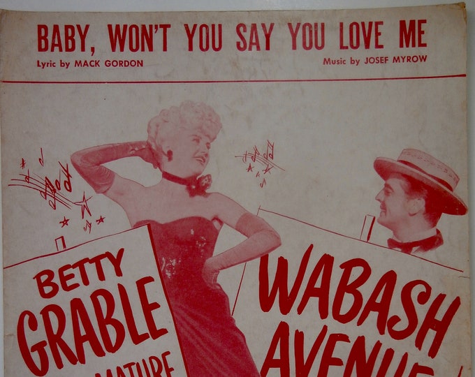 Baby, Won't You Say You Love Me   1950   Betty Grable  Victor Mature In Wabash Avenue   Mack Gordon  Josef Myrow    Sheet Music