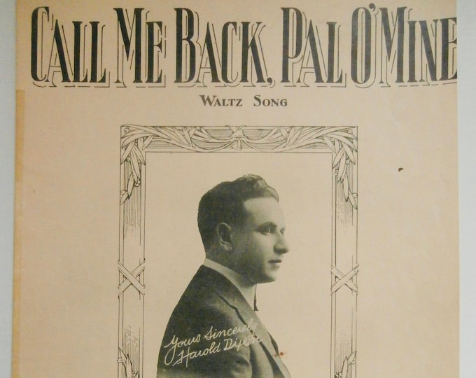 Call Me Back, Pal O Mine   1921   Harold Dixon   Lawrence Perricone  Harold Dixon    Sheet Music