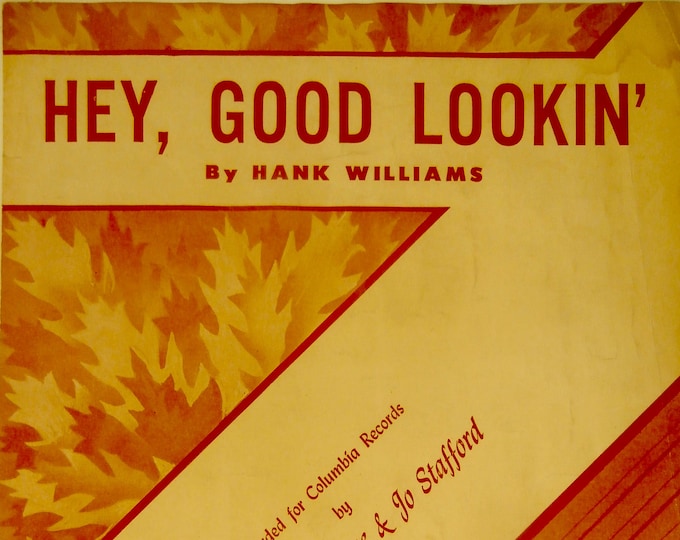 Hey, Good Lookin'   1951      Hank Williams      Sheet Music