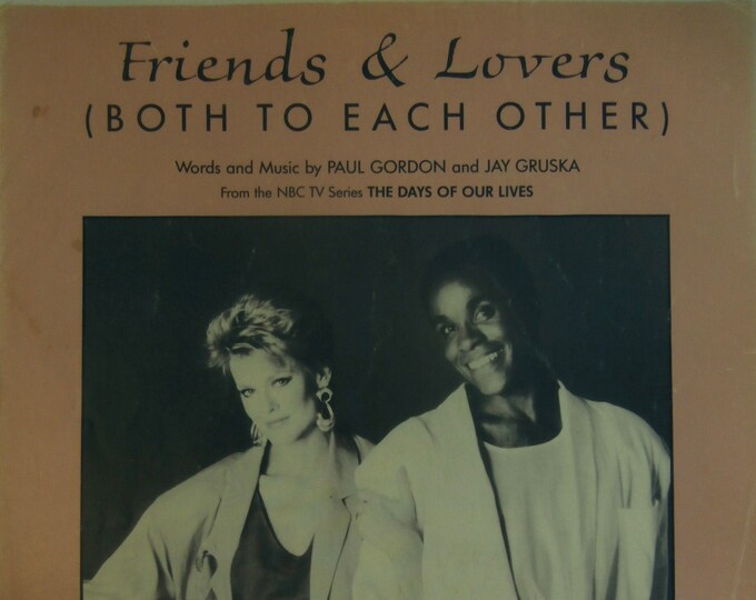 Friends & Lovers (Both To Each Other)   1986   Gloria Loring, Carl Anderson   Paul Gordon  Jay Gruska   Current Sheet Music