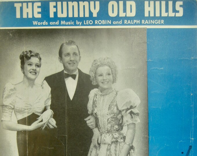 Funny Old Hills, The   1938   Bing Crosby, Franciska Gaal, Shirley Ross In Paris Honeymoon   Leo Robin  Ralph Rainger   Movie Sheet Music
