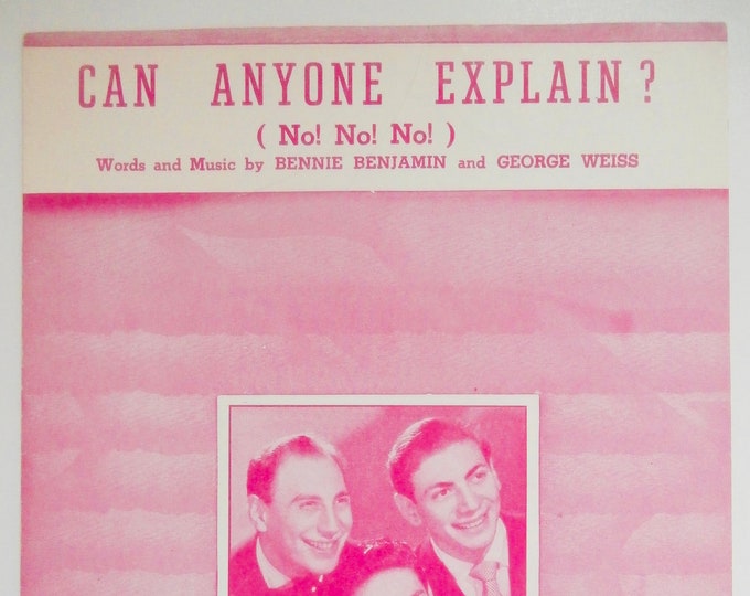 Can Anyone Explain? (No! No! No!)   1950   The Ames Brothers   Bennie Benjamin  George Weiss    Sheet Music