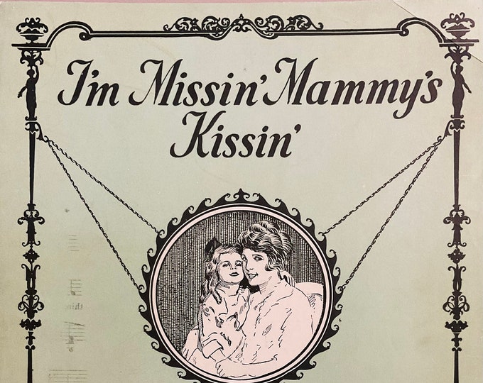 I'm Missin' Mammy's Kissin'   1921      Sidney Clare  Lew Pollack    Sheet Music