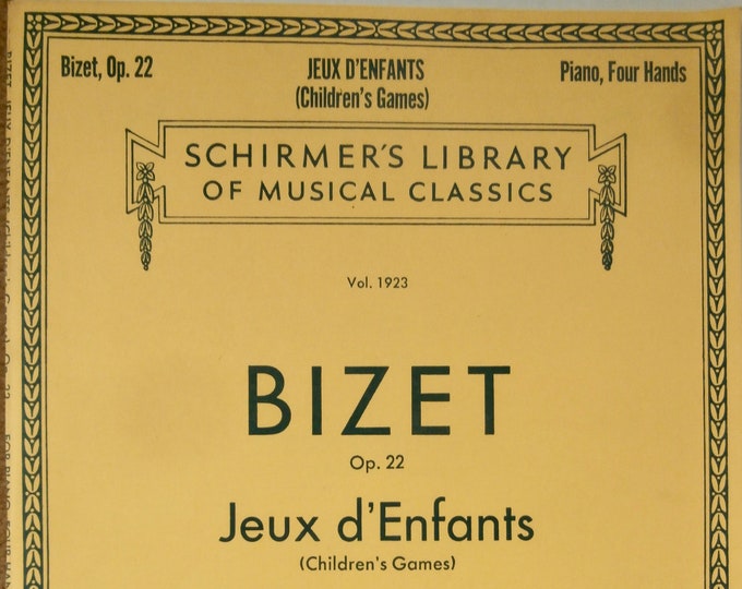 Bizet   Jeux D'enfants   (Children's Games)   For Piano, Four Hands  Schirmer's Library Vol.1923      Piano Duet