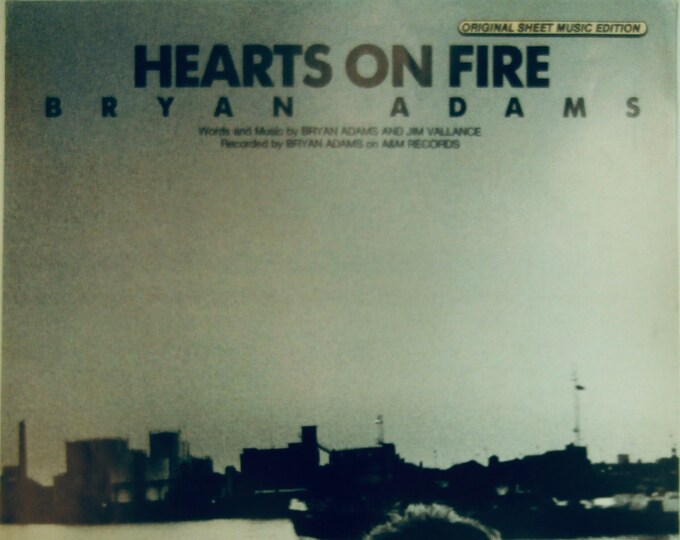 Hearts On Fire   1987   Bryan Adams    Bryan Adams  Jim Vallance   Current Sheet Music