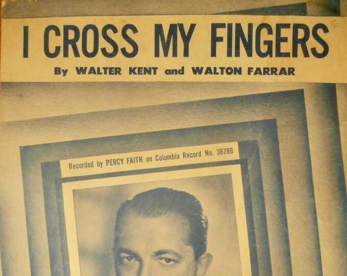 I Cross My Fingers   1949   Percy Faith   Walter Kent  Walton Farrar    Sheet Music